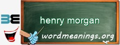 WordMeaning blackboard for henry morgan